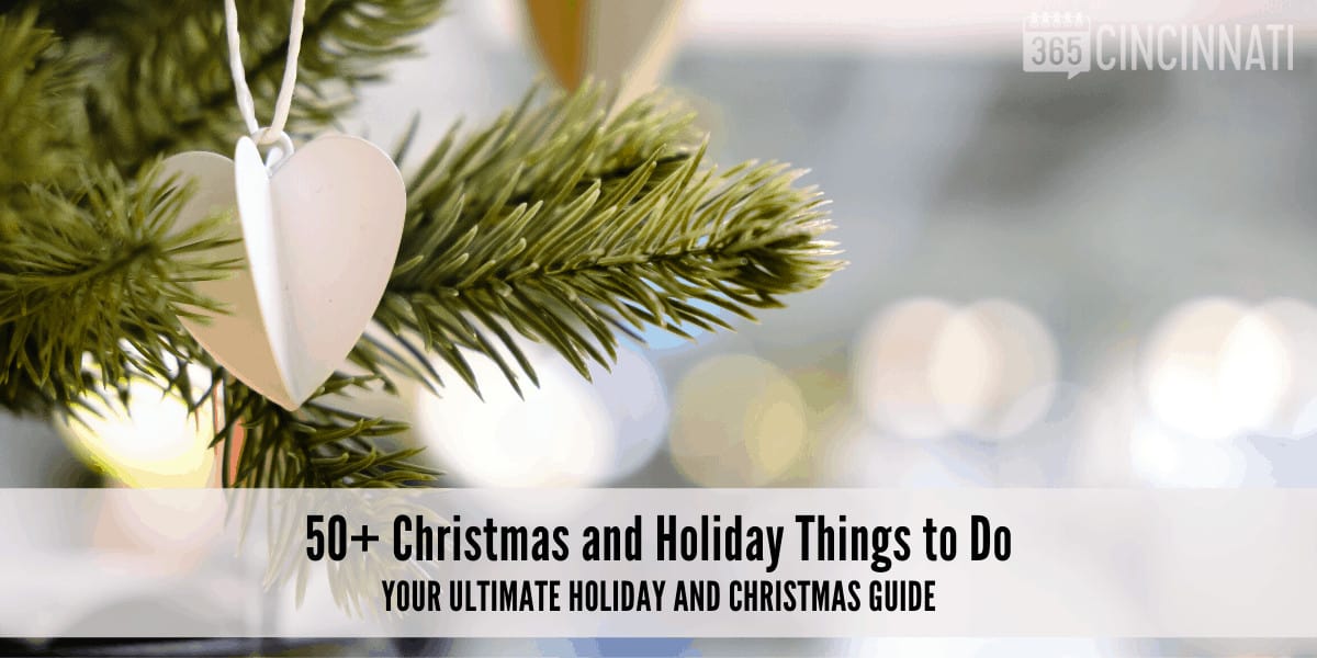 Christmas And Holiday Things To Do In Cincinnati