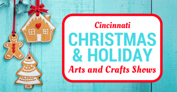 Christmas Markets And Holiday Craft Shows In Cincinnati 2019 365 Cincinnati