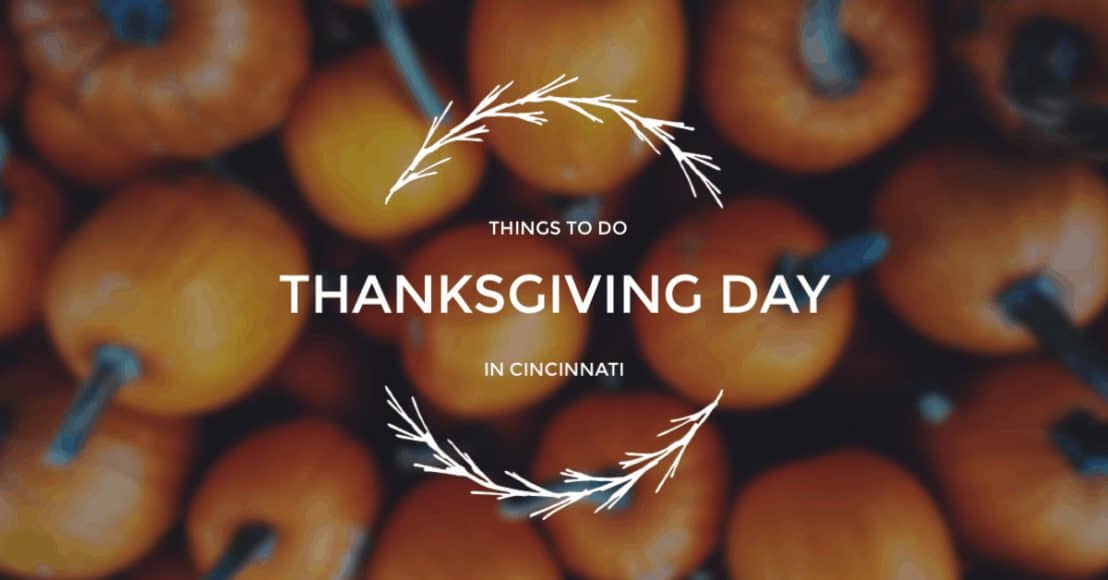 things-to-do-on-thanksgiving-day-in-cincinnati-2022-365-cincinnati