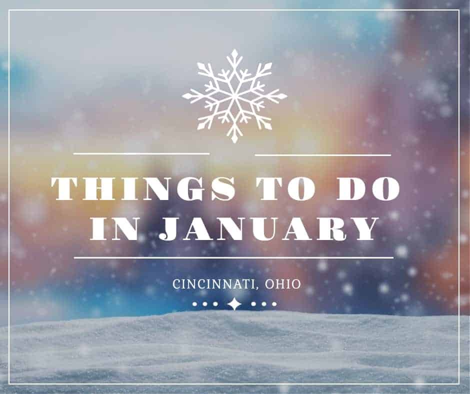 25+ Things to do in Cincinnati This January · 365 CINCINNATI