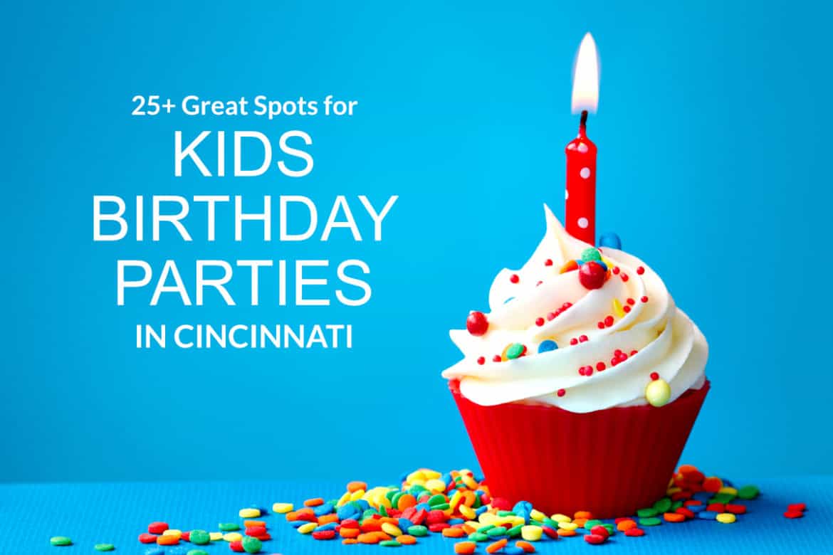 25-great-places-for-kids-birthday-parties-in-cincinnati-laptrinhx-news