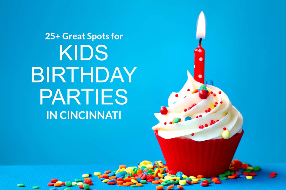 Kids birthday parties in Cincinnati
