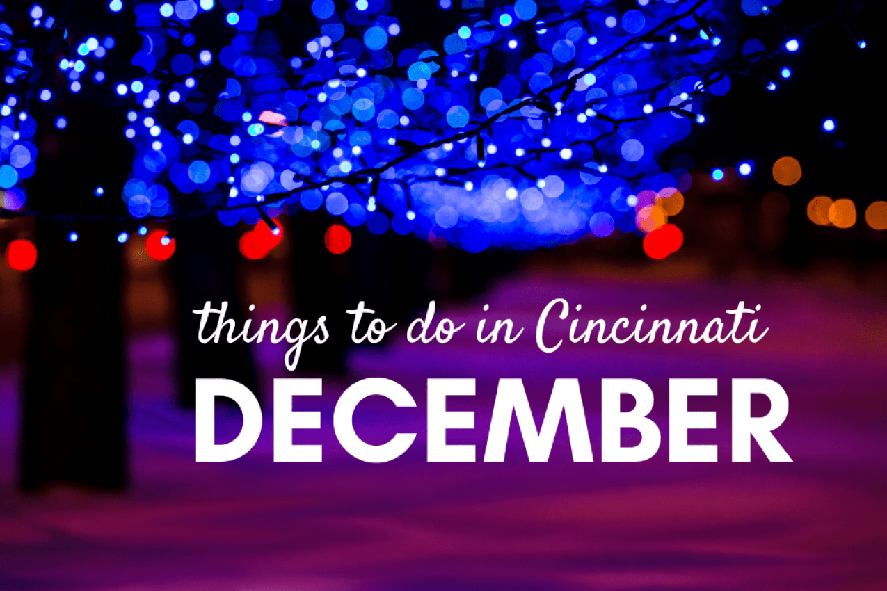 Things to do in Cincinnati for December {2022}