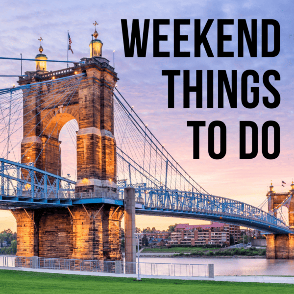 weekend things to do image featuring the Roebling Bridge over the Ohio River