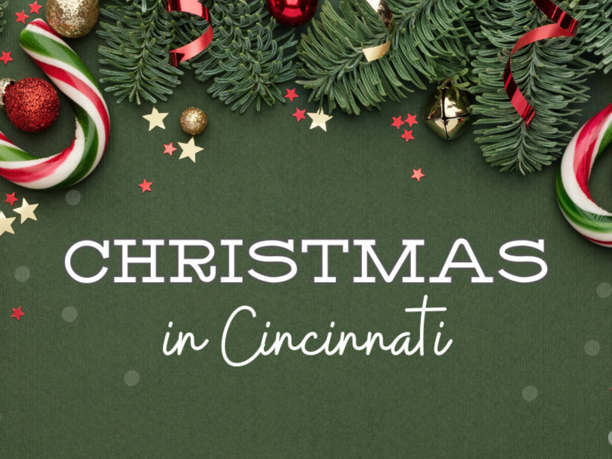 Christmas in Cincinnati: Your Ultimate Guide to Holiday Fun